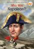 Book cover for "Who was Napoleon?".