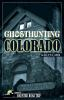 Book cover for "Ghosthunting Colorado"