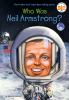 Book cover for "Who was Neil Armstrong?".