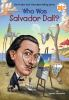 Book cover for "Who was Salvador Dalí?".