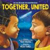 Book cover for "Together, United (an All Because You Matter Book)".