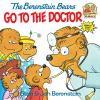 Book cover for "The Berenstain bears go to the doctor".
