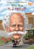 Book cover for "Who was H.J. Heinz?".