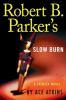 Book cover for "Robert B. Parker's Slow burn".