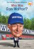 Book cover for "Who Was Sam Walton?".