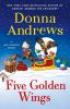 Book cover for "Five Golden Wings: A Meg Langslow Mystery".
