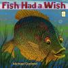Book cover for "Fish had a wish".