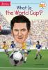 Book cover for "What is the World Cup?".