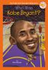Book cover for "Who was Kobe Bryant?".