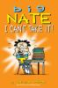 Book cover for "Big Nate: I Can't Take It!".