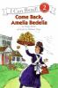 Book cover for "Come back, Amelia Bedelia".