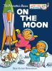 Book cover for "The Berenstain bears on the moon".