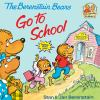Book cover for "The Berenstain Bears go to school".