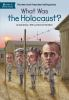 Book cover for "What was the Holocaust?".