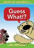 Book cover for "Guess what!?".