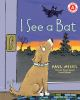 Book cover for "I see a bat".