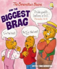Book cover for "The Berenstain Bears and the Biggest Brag".