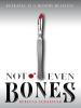 Book cover for "Not Even Bones".