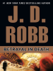 Book cover for "Betrayal in Death".