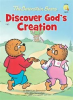 Book cover for "The Berenstain Bears Discover God's Creation".