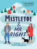 Book cover for "Mistletoe and Mr. Right".