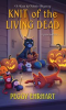 Book cover for "Knit of the Living Dead".