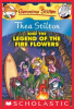 Book cover for "Thea Stilton and the Legend of the Fire Flowers".