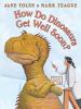 Book cover for "How do dinosaurs get well soon?".