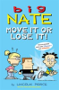 Book cover for "Big Nate: Move It or Lose It!".