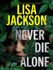 Book cover for "Never Die Alone".