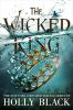 Book cover for "The wicked king".