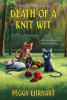 Book cover for "Death of a Knit Wit".
