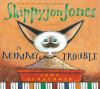 Book cover for "Skippyjon Jones in mummy trouble".