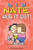 Book cover for "Big Nate: Hug It Out!".