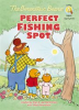 Book cover for "The Berenstain Bears' Perfect Fishing Spot".