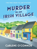 Book cover for "Murder in an Irish Village".
