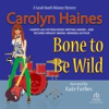 Book cover for "Bone to Be Wild".