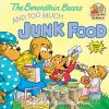 Book cover for "The Berenstain bears and too much junk food".
