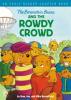 Book cover for "The Berenstain Bears and the Rowdy Crowd".