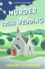 Book cover for "Murder at an Irish Wedding".