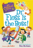 Book cover for "My Weirder-est School #3: Dr. Floss Is the Boss!".