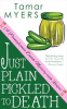 Book cover for "Just Plain Pickled to Death".