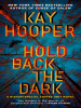Book cover for "Hold Back the Dark".