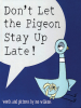 Book Cover for "Don't Let the Pigeon Stay Up Late!"