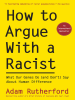 Book Cover for "How to Argue With a Racist"