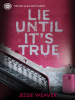 Book Cover for "Lie Until It's True"
