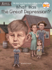 Book Cover for "What Was the Great Depression?"