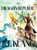 Book Cover for "The Dragon Republic"