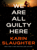 Book Cover for "We Are All Guilty Here"