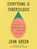 Book Cover for "Everything Is Tuberculosis"
